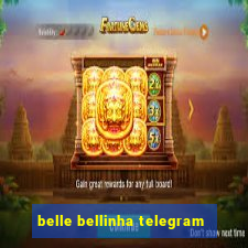 belle bellinha telegram